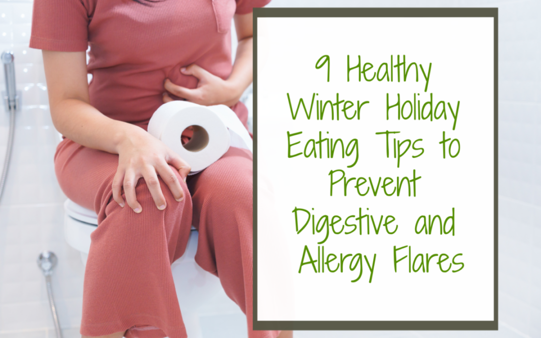 healthy holiday eating, digestive problems, food allergies, bloating