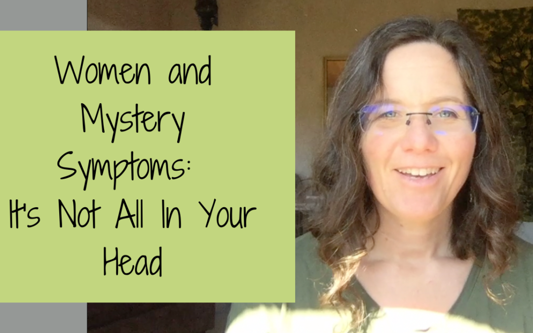 My Patient Stories: Women and Mystery Symptoms