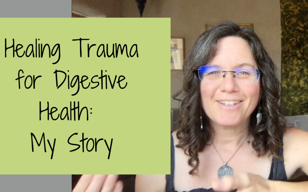 Healing Trauma for Digestive Health